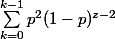\sum_{k=0}^{k-1}{p^2 (1-p)^{z - 2}}